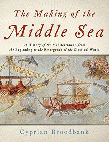 Book cover: "The Making of the Middle Sea."