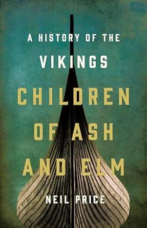 Book Cover: "Children of Ash and Elm: A History of the Vikings".