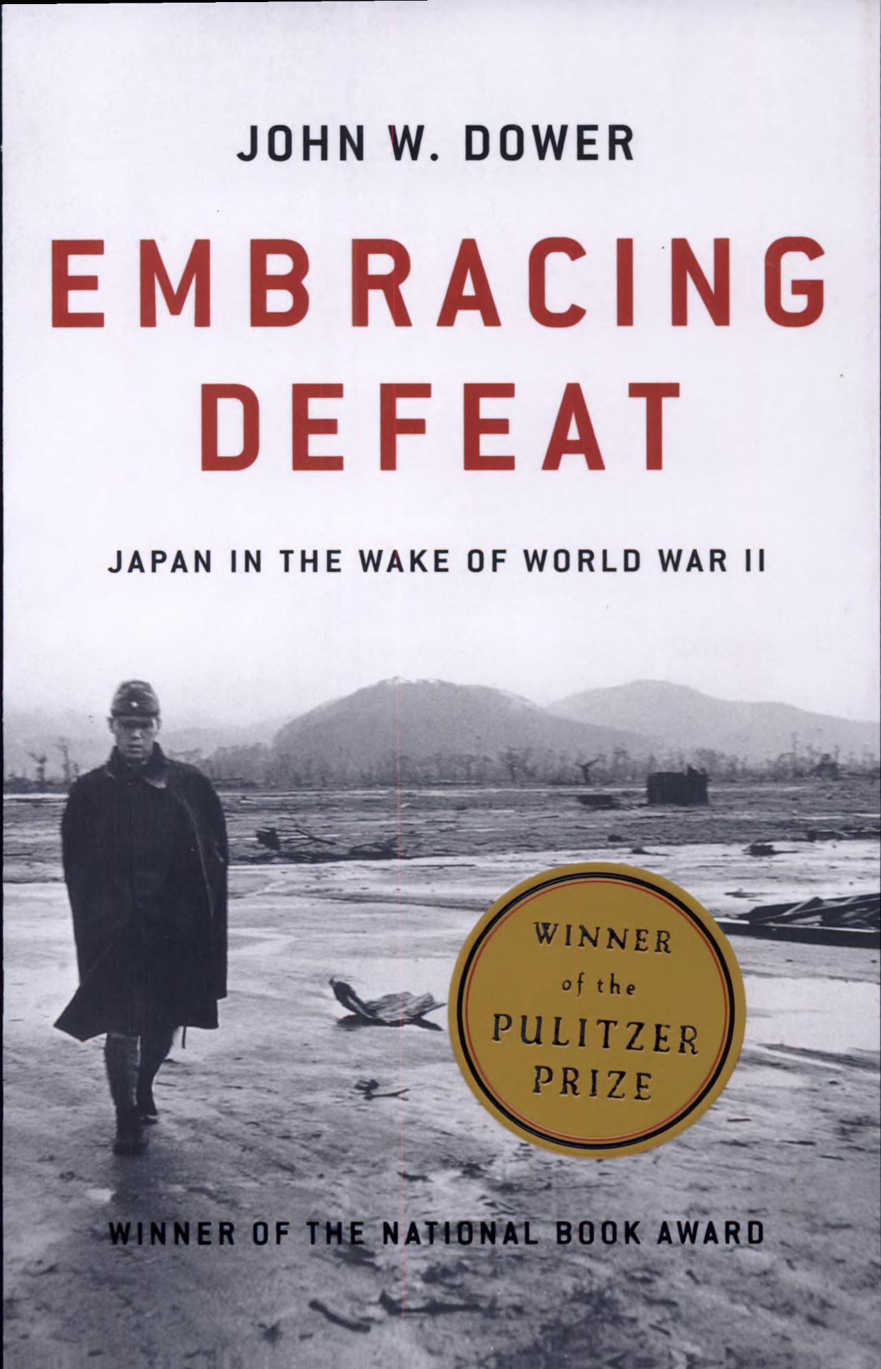 Embracing Defeat: Japan in the Wake of World War II