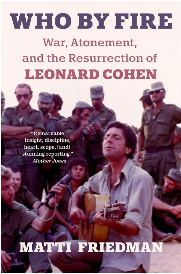 Who By Fire: War, Atonement, and the Resurrection of Leonard Cohen