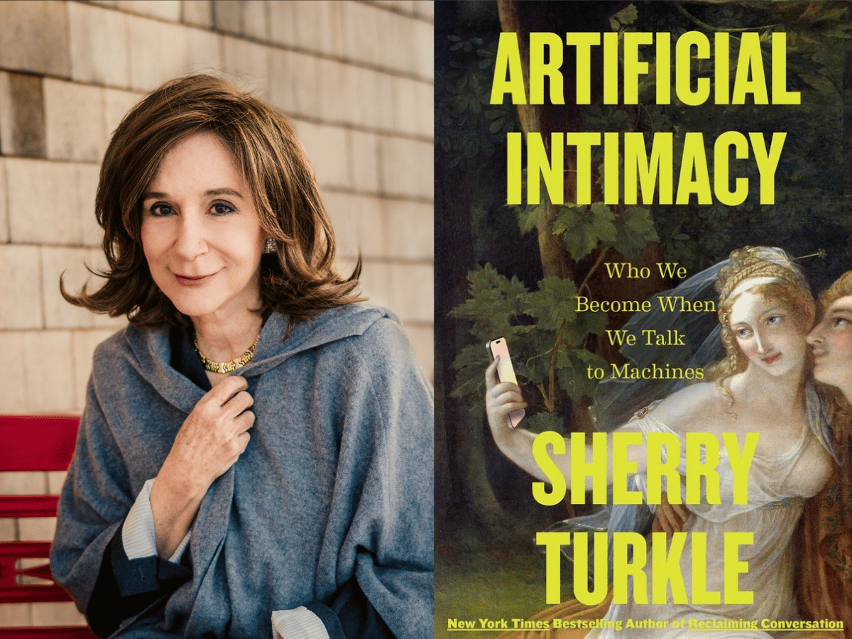 Sherry Turkle’s and her new book, “Artificial Intimacy: Who We Become When We Talk to Machines.” 